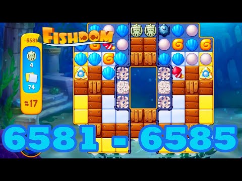 Fishdom Level 6581 - 6585 HD Walkthrough | 3 match puzzle | gameplay | android | 6582 | 6583 | 6584