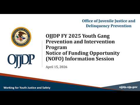 OJJDP FY25 Youth Gang Prevention and Intervention Program Information Session | Office of Juvenile Justice and Delinquency Prevention