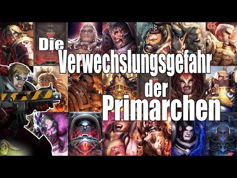 Sind sich die PRIMARCHEN zu ähnlich? - Warhammer 40k Dive