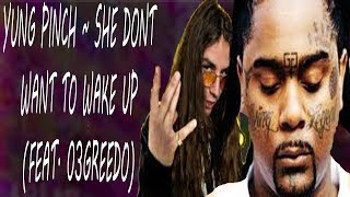 Yung Pinch ~ She Don't Want To Wake Up (feat. 03 Greedo) [Full Audio] | #InRotation Visual Track