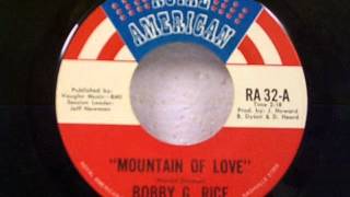 Bobby G. Rice "Mountain Of Love"