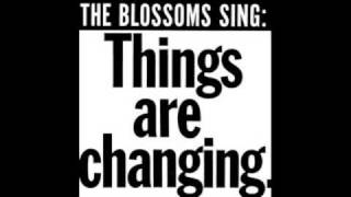 JAY &amp; AMERICAN  AND  BLOSSOMS-THINGS ARE CHANGIN