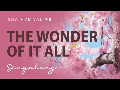 The Wonder of It All | SDA Hymnal 75 | Lyric Video