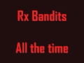 Rx Bandits - All the time