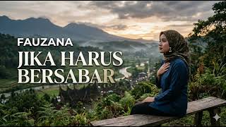 Download lagu Fauzana - Jika Harus Bersabar ( Cover Remix ) mp3