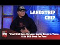 Landstrip Chip Paul Wall Gave Us Lean Lucky Break In Texas Air B B Used For Porn 247HH WTS