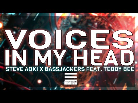 Steve Aoki x Bassjackers - Voices In My Head (feat. Teddy Bee)