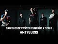 Dawid Obserwator ft. Intruz, Dedis - AntyGucci