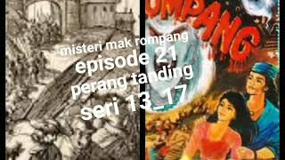 Download lagu Misteri mak rompang episode 21 perang tanding seri 13_17 mp3