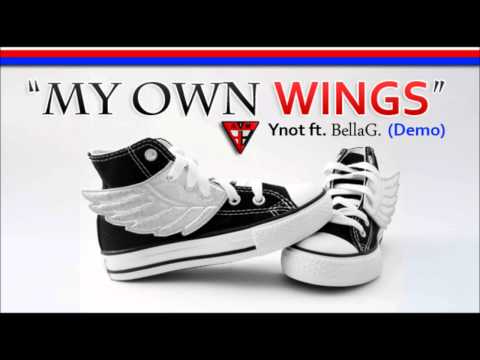 My Own WINGS - DEMO (Ynot ft. BellaG)