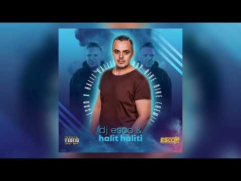 DJ ESCO X HALIT HALITI - HOP QIKE QIKE (2K22 RMX)