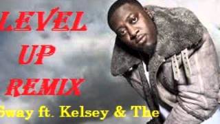 Level UP Remix   Sway ft  Kelsey &amp; The Mastermind