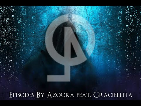 Episodes By Azoora feat. Graciellita