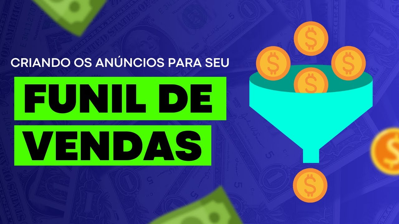 Como Criar Anúncios Para seu Funil de Vendas na Prática