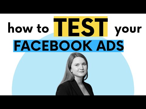 HOW TO TEST YOUR FACEBOOK ADS: Testing Frameworks for Targeting and Creative (Any Budget & Product!)