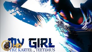Vybz Kartel Ft. Teetimus - My Girl (Raw) January 2016