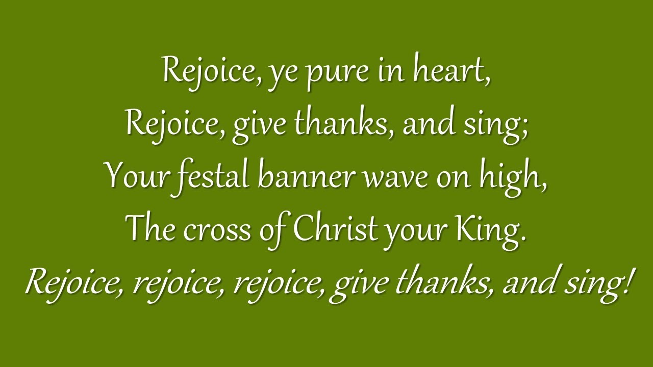 Rejoice, Ye Pure in Heart (Grace Community Church)