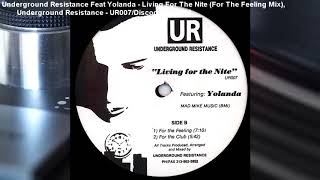 Underground Resistance Feat Yolanda - Living For The Nite (For The Feeling Mix) (1991)