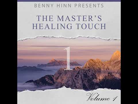 Benny Hinn The Master's Healing Touch Vol  1 Instrumental Full Album So Beautiful and Anointed!