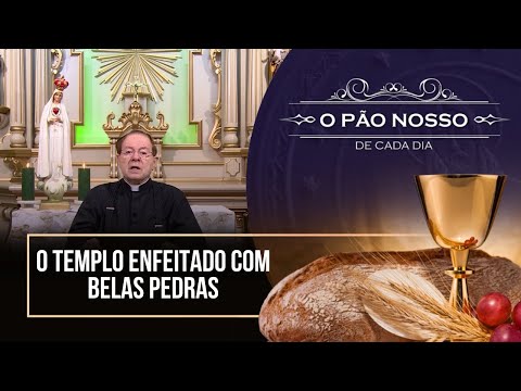 The Temple Adorned with Beautiful Stones - Our Daily Bread - 01/02/26