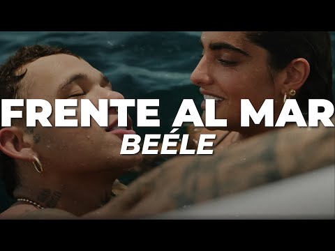 Beéle - Frente Al Mar (Letra)