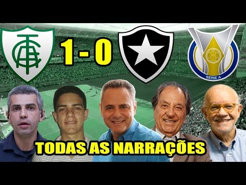 Todas as narrações - América MG 1 x 0 Botafogo / Brasileirão 2018