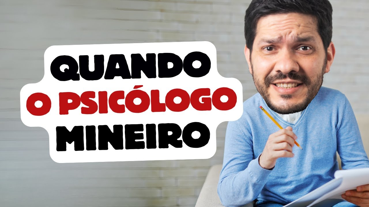 Quando o psicólogo é mineiro