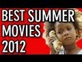 Best Summer Movies of 2012
