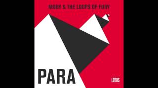 Moby &amp; The Loops Of Fury - Para (Sound Of Stereo Mix)