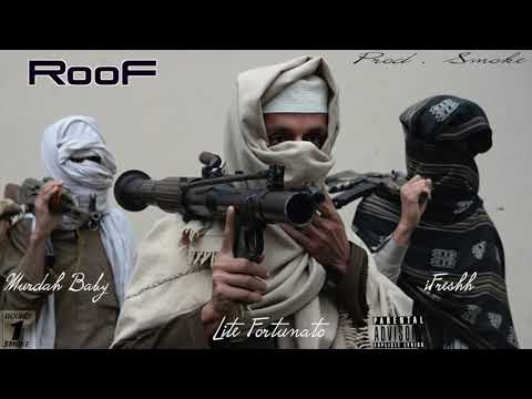 Lite Fortunato - RooF Ft Murdah Baby , iFreshh Prod. Smoke x Sokrispycris