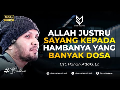 Allah Has Mercy on His Servants Who Have Many Sins - Ust. Hanan Attaki, Lc