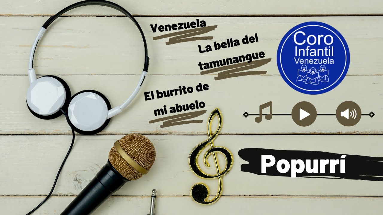 Popurrí del Coro Infantil Venezuela: Venezuela, La bella del tamunangue y El burrito de mi abuelo