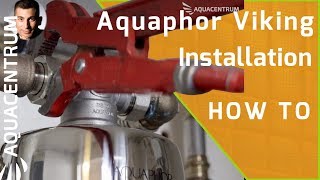 Aquaphor Viking Installation | High Capacity Hausfilter Carbonblock mit versch. Filterfeinheiten
