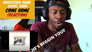 Download lagu {OLD SKOOL TO HIS SOUL!} ANDERSON PAAK & ANDRE 3000 'COME HOME' REACTION! mp3