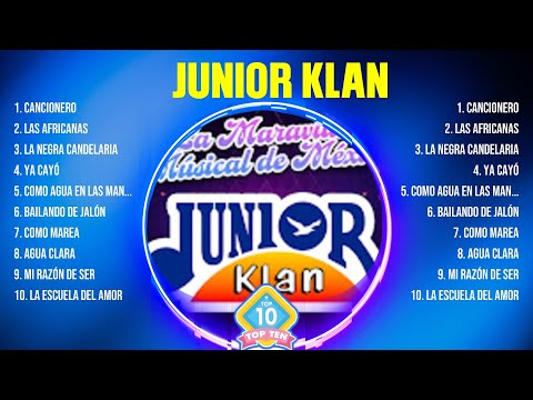 Las 10 mejores canciones de Junior Klan 2024
