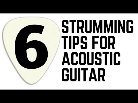 6 Strumming Tips for Acoustic Guitar