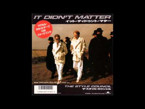 Style Council - It didn't matter