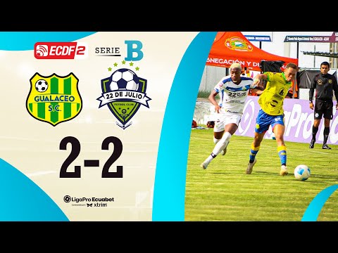 FULL RECAP: GUALACEO 2-2 JULY 22 | MATCHDAY 12 - LIGAPRO ECUABET SERIES B