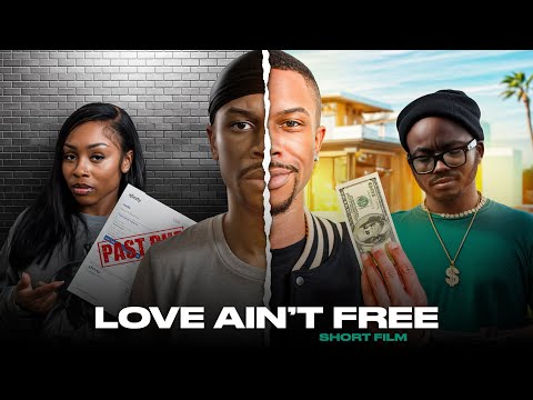 Love Ain't Free | SHORT FILM