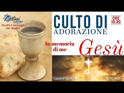 **CULTO DI ADORAZIONE** Lazzaro Spinelli