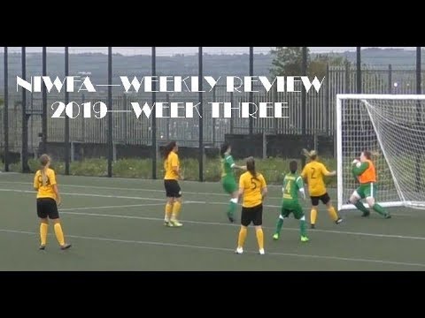 NIWFA Weekly Review Series 2019 Week Three