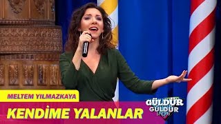 Güldür Güldür Show | Meltem Yılmazkaya - Kendime Yalanlar