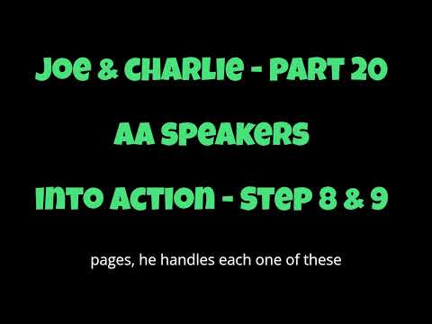 Joe & Charlie - Part 20 - AA Speakers - Into Action - Steps 8 & 9