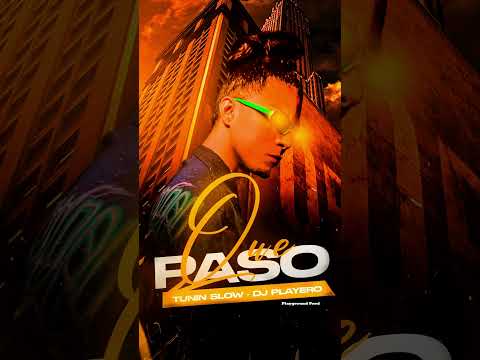 Tunin Slow x Dj Playero “Que Paso” OUT NOW!! https://soulspazm.ffm.to/quepaso
