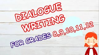 Dialogue Writing | For Grade 8,9,10,11,12 | Easy | How To Write Dialogue | The Modern Learning
