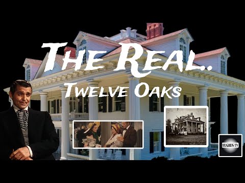 The Real "Twelve Oaks" from "Gone with the Wind" and More!