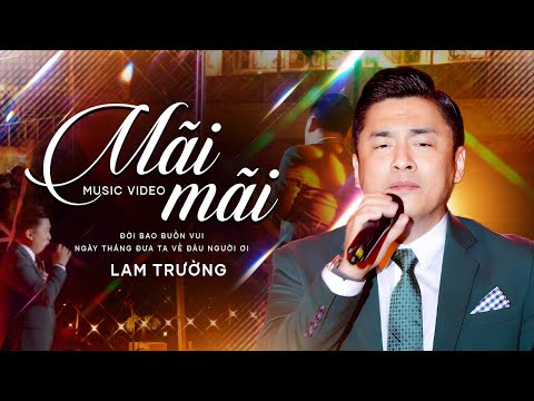 Mãi Mãi - Lam Trường | Official Music Video | Mây Lang Thang