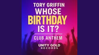 WHOSE BIRTHDAY IS IT CLUB ANTHEM