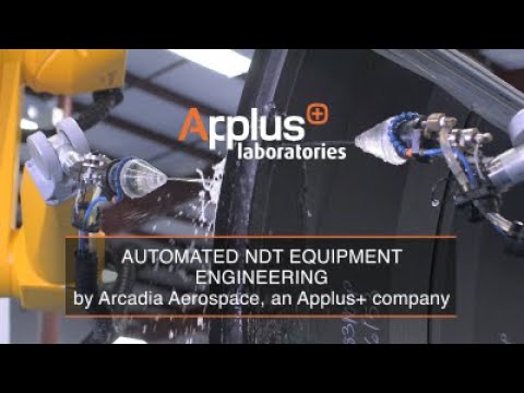 Automated NDT Equipment Engineering by Arcadia Aerospace, an Applus+ company
