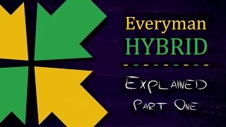 EverymanHYBRID: Explained - Part One